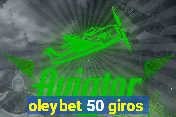 oleybet 50 giros